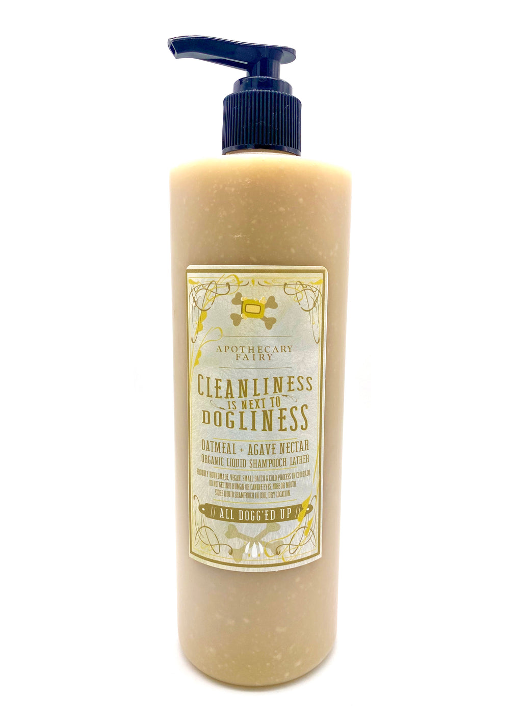 Cleanliness Is Next To Dogliness- All Dogg'ed Up Liquid Sham'pooch 16oz - The Apothecary Fairy